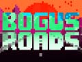 Spēle Bogus Roads