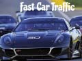 Spēle Fast Car Traffic