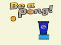 Spēle Be A Pong!
