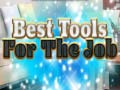Spēle Best Tools for the job