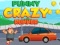 Spēle Funny Crazy Runner