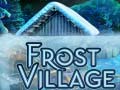 Spēle Frost Village