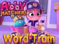 Spēle Abby Hatcher Word train