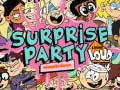 Spēle The Loud house Surprise party