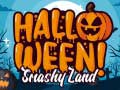 Spēle Halloween Smashy Land