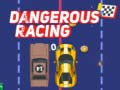 Spēle Dangerous Racing