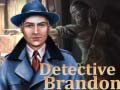 Spēle Detective Brandon