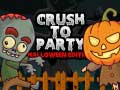 Spēle Crush to Party Halloween Edition