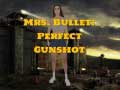 Spēle Mrs Bullet: Perfect Gunshot