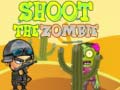 Spēle Shoot the Zombie