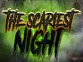 Spēle The Scariest Night
