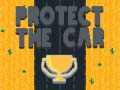 Spēle Protect The Car