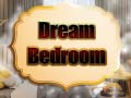 Spēle Dream Bedroom