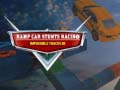 Spēle Ramp Car Stunts Racing Impossible Tracks 3d