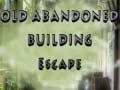 Spēle Old Abandoned Building Escape