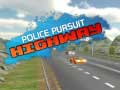 Spēle Police Pursuit Highway