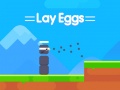 Spēle Lay Eggs