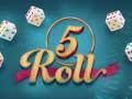 Spēle 5 Roll