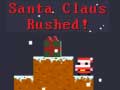 Spēle Santa Claus Rushed!