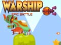 Spēle Warship Epic Battle