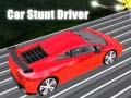 Spēle Car Stunt Driver