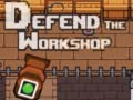 Spēle Defend the Workshop
