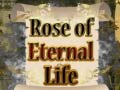 Spēle Rose of Eternal Life