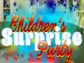 Spēle Children's Suprise Party