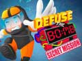 Spēle Defuse The Bomb: Secret Mission