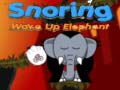 Spēle Snoring Wake up Elephant 