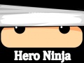 Spēle Hero Ninja