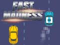 Spēle Fast Madness