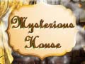 Spēle Mysterious House