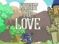 Spēle Knight for Love