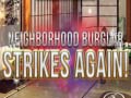 Spēle Neighborhood Burglar Strikes Again!