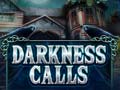Spēle Darkness Calls