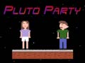 Spēle Pluto Party