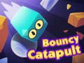 Spēle Bouncy Catapult