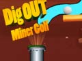 Spēle Dig Out Miner Golf