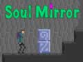 Spēle Soul Mirror