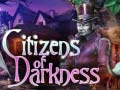 Spēle Citizens of Darkness