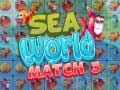 Spēle Sea World Match 3