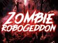 Spēle Zombie Robogeddon