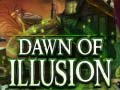 Spēle Dawn of Illusion