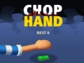 Spēle Chop Hand