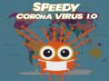 Spēle Speedy Corona Virus.io