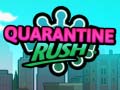 Spēle Quarantine Rush