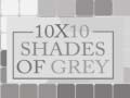Spēle 10x10 Shades of Grey