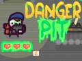 Spēle Danger Pit