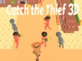 Spēle Catch The Thief 3D